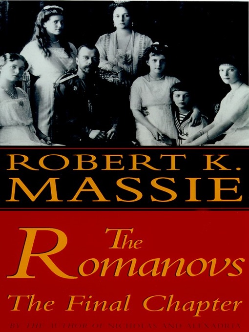 Title details for The Romanovs by Robert K. Massie - Wait list